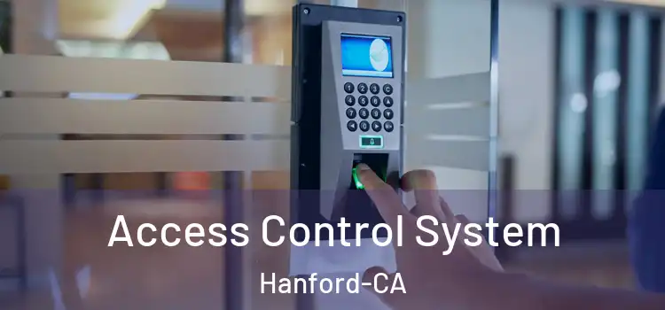  Access Control System Hanford-CA