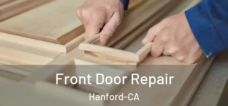  Front Door Repair Hanford-CA
