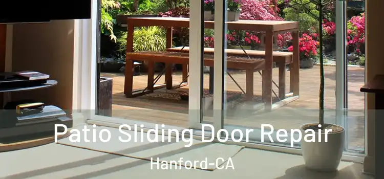  Patio Sliding Door Repair Hanford-CA